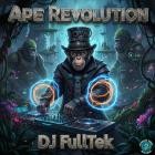 DJ FullTek - Ape Revolution