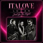Italove & Luzan - Just for the Night (Extendeds and Remixes)