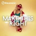 DJ Sequence - Make This Right (Orginal Mix)