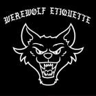 Werewolf Etiquette - Werewolf Etiquette