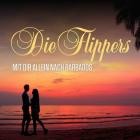 Die Flippers - Mit Dir allein nach Barbados