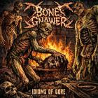 Bone Gnawer - Idioms Of Gore (Rare Edition)