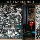 108 Fahrenheit - Dein Herz