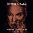 Nino De Angelo - Gesegnet und Verflucht (Träumer Edition)