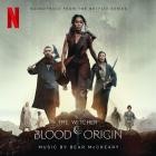 Bear McCreary - The Witcher: Blood Origin (Soundtrack from the Netflflix Series)