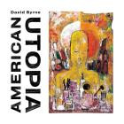 David Byrne - - American Utopia  