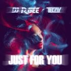 DJ R Gee & TeCay - Just For You