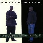 Ghetto Mafia-Draw The Line-16BIT-WEB-FLAC-1994-SHHHHHH
