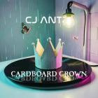 CJ Antz - Cardboard Crown