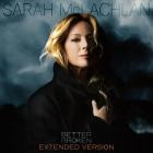 Sarah McLachlan - Better Broken (Extended Version)