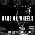 Papoose-Bars On Wheels-A Journey To Save Hip Hop-EP-WEBUVU