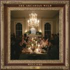 The Arcadian Wild - Welcome (reframed)