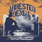 Arrested Denial - Nirgendwo angekommen