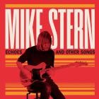 Mike Stern - Echoes And Other Songs