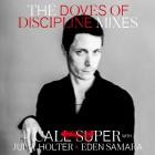 Call Super with Julia Holter and Eden Samara - The Doves Of Discipline Mixes