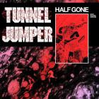 Tunnel Jumper - Half Gone