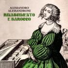 Alessandro Alessandroni - Rinascimento e barocco