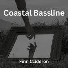 Finn Calderon - Coastal Bassline