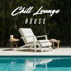 VA - Chill Lounge House 2026