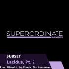 Subset - Lacidus, Pt  2