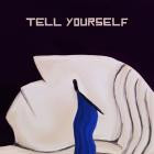 Prevention - Tell Yourself