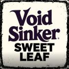 Void Sinker - Sweet Leaf