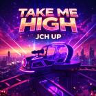 JCH UP - Take Me High