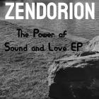 Zendorion - The Power Of Sound And Love