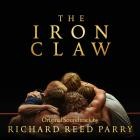 Richard Reed Parry - The Iron Claw (Original Motion Picture Soundtrack)