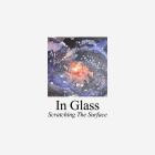 In Glass - Scratching The Surface