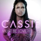 Cassie-Must Be Love  feat  Puff Daddy -Single-24BIT-WEB-FLAC-2009-SYMPHONY
