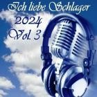 Ich liebe Schlager 2024 Vol.3