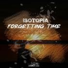 Isotopia - Forgetting Time