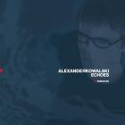 Alexander Kowalski - Echoes