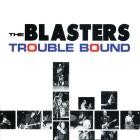 The Blasters - Trouble Bound