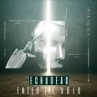 Echodead - Enter the Void