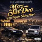 Mizz Jai Dee & J-Dee Lench Mob - Los Angeles State Of Mind