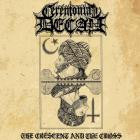 Ceremonial Decay - The Crescent And The Cross