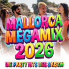 MALLORCA MEGAMIX 2026 - Die Party Hits der Saison