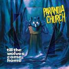 Paranoia Church - Till The Wolves Come Home
