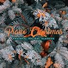 Piano Christmas - Peaceful Holiday Classics