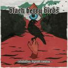 Black Berry Birds - Revelation Beyond Reason