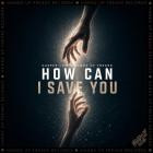 Hands Up Freaks & Casper Low - How Can I Save You