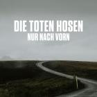 Die Toten Hosen - Nur Nach Vorn