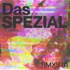 Das SPEZIAL - RMXS 01