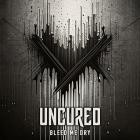 Uncured - Bleed Me Dry