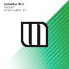 Forbidden Mind - Freckles & Dance Alarm EP