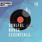VA - Nothing But -  Soulful House Essentials, Vol  19