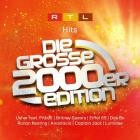 RTL Hits - Die Grosse 2000er Edition