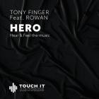 Tony Finger feat  Rowan de Villiers - Hero